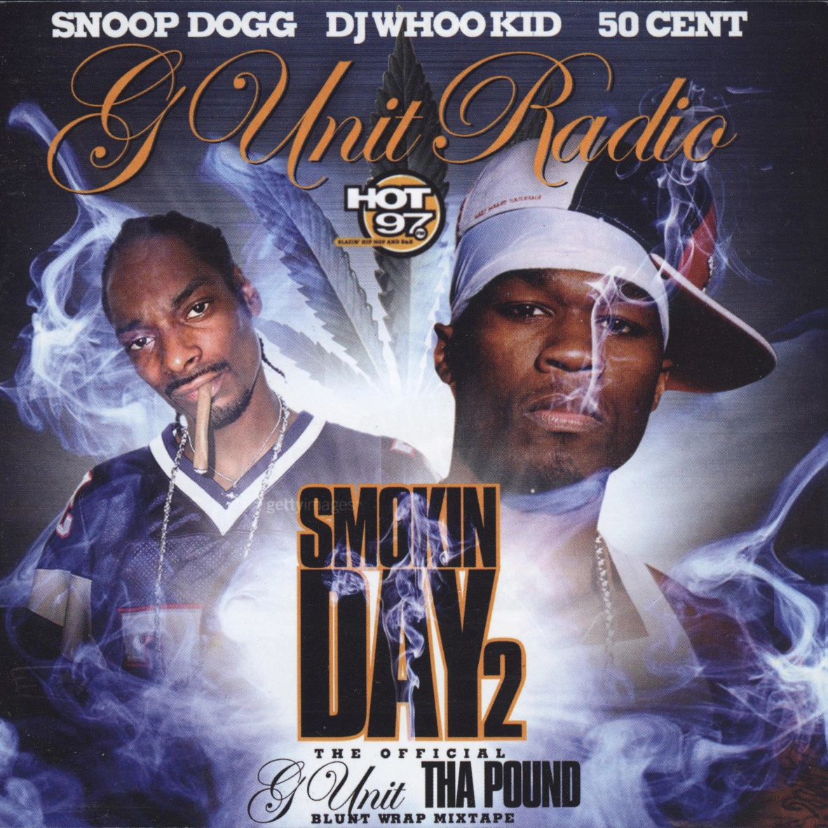 G-Unit Radio Part 1: Smokin' Day 2, hosted by Snoop Dogg, mixed by DJ Whoo Kid